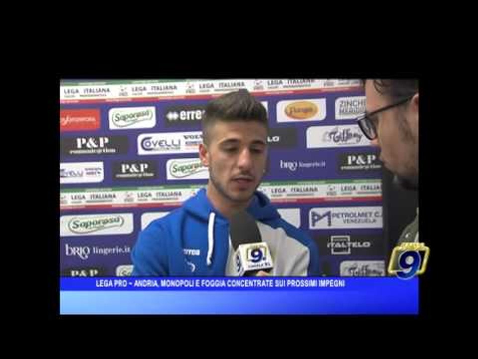 Lega Pro |  Fidelis Andria, Monopoli e Foggia concentrate sui prossimi impegni