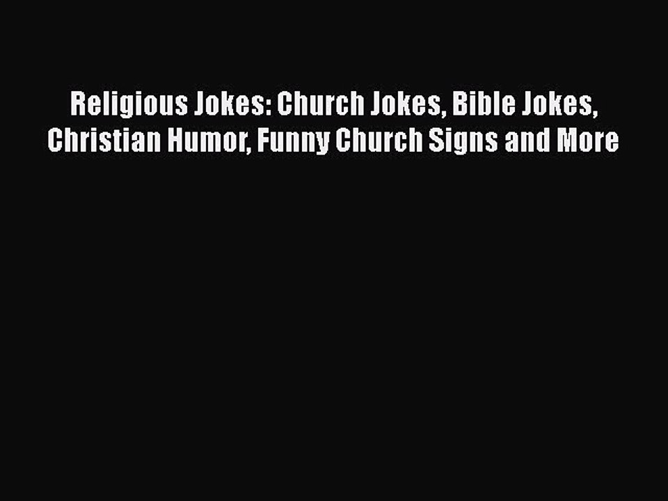 [PDF Download] Religious Jokes: Church Jokes Bible Jokes Christian Humor Funny Church Signs