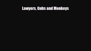 [PDF Download] Lawyers Gubs and Monkeys [Download] Online