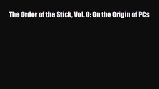 [PDF Download] The Order of the Stick Vol. 0: On the Origin of PCs [Read] Online