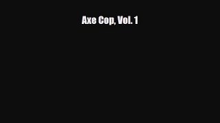 [PDF Download] Axe Cop Vol. 1 [Read] Online