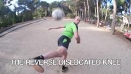 Learn Skills - The Reverse Dislocated Knee