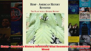Download PDF  Hemp  American History Revisited Vital Resource to Contentious Weed FULL FREE