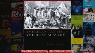Download PDF  American Taxation American Slavery FULL FREE