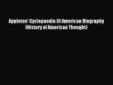 (PDF Download) Appleton' Cyclopaedia Of American Biography (History of American Thought) Download