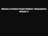 (PDF Download) Almanac of Famous People (Volume 1: Biographies) (Volume 1) Download