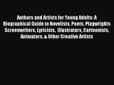 (PDF Download) Authors and Artists for Young Adults: A Biographical Guide to Novelists Poets