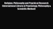 Religion Philosophy and Psychical Research (International Library of Psychology Philosophy