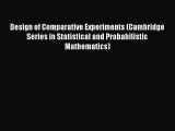 Design of Comparative Experiments (Cambridge Series in Statistical and Probabilistic Mathematics)