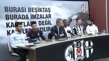 Beşiktaş'ın Yeni Transferleri İmzayı Attı