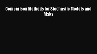 Comparison Methods for Stochastic Models and Risks  Free Books