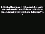 Cabinets of Experimental Philosophy in Eighteenth-Century Europe (History of Science and Medicine