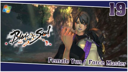 Blade and Soul 【PC】 #19 「Female Yun │ Force Master」