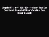 [PDF Download] Chrysler PT Cruiser 2001-2003: Chilton's Total Car Care Repair Manuals (Chilton's