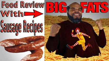 Food Review with Big FatZ Ep # 1 Sausage Recipes