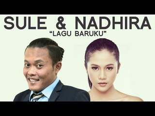 Lagu Baruku - Sule with Nadhira Suryadi