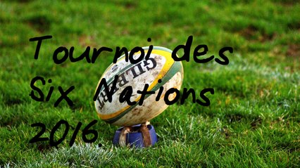 Preview - Six nations 2016 (Looking For Rugby)
