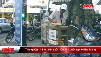 Thùng bánh mì từ thiện xuất hiện trên đường phố Nha Trang