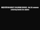 [PDF Télécharger] MEDITATION ADULT COLORING BOOKS - Vol.16: women coloring books for adults