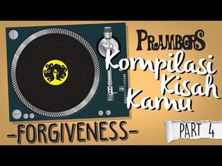 Kompilasi Kisah Kamu - Forgiveness (Part 4) Ramadhan Prambors