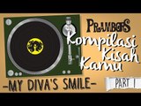 Kompilasi Kisah Kamu -  My Divas Smile (Part 1) Ramadhan Prambors