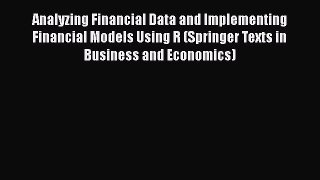 [PDF Download] Analyzing Financial Data and Implementing Financial Models Using R (Springer