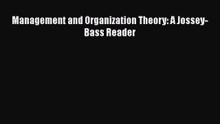 [PDF Download] Management and Organization Theory: A Jossey-Bass Reader [Download] Online