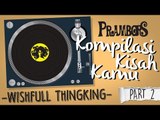 Kompilasi Kisah Kamu - Wishful Thinking (Part 2) Ramadhan Prambors