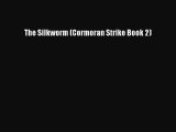 The Silkworm (Cormoran Strike Book 2)  PDF Download