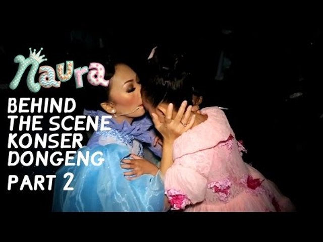 Naura - Behind The Scene Konser Dongeng Part 2