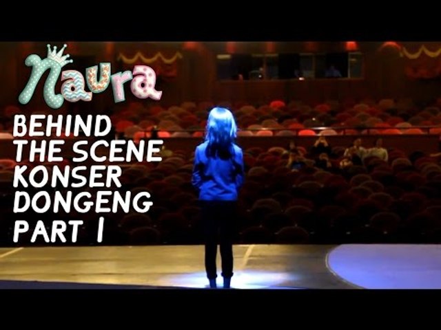 Naura - Behind The Scene Konser Dongeng Part 1