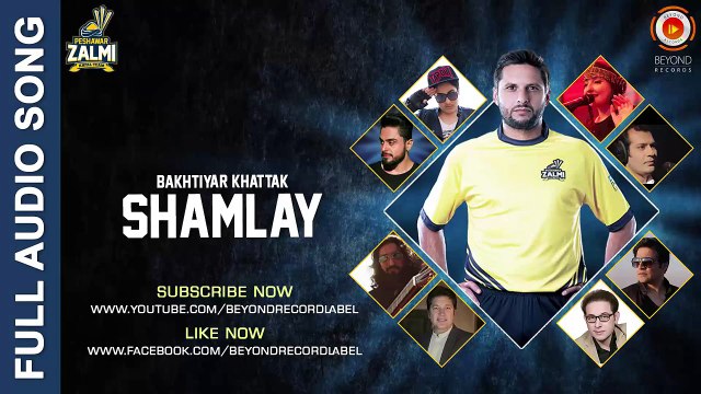 Shamlay - Bakhtiar Khattak - Peshawar Zalmi Song - PSL 2016 HD 720p
