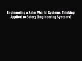 Engineering a Safer World: Systems Thinking Applied to Safety (Engineering Systems)  Free Books