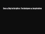 [PDF Télécharger] Sea & Sky in Acrylics: Techniques & Inspiration [lire] en ligne[PDF Télécharger]