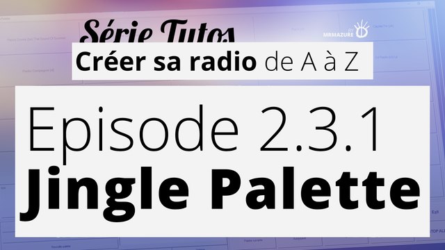 Créer sa radio - 2.3.1 - Jingle Palette [Logiciel] - Vidéo Dailymotion