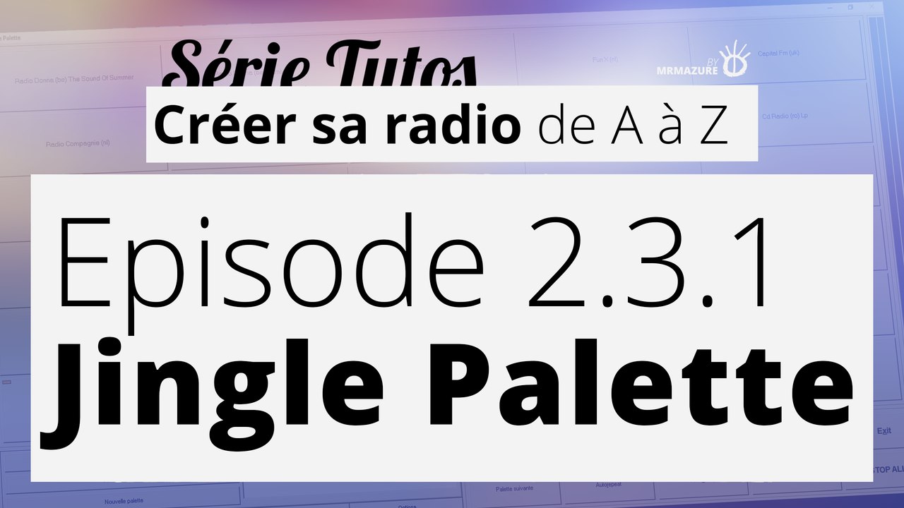Créer sa radio - 2.3.1 - Jingle Palette [Logiciel]