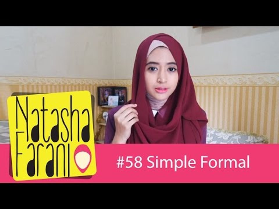 #58 Hijab Tutorial - Natasha Farani (SimpleFormal)