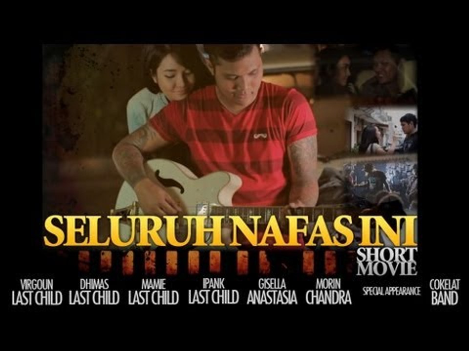 Last Child Seluruh Nafas Ini (Short Movie) #SNIShortMovie #Part1