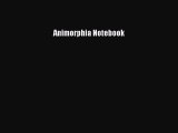 [PDF Télécharger] Animorphia Notebook [Télécharger] en ligne[PDF Télécharger] Animorphia Notebook