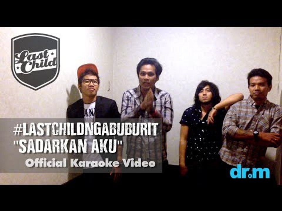 Last Child - Sadarkan Aku (Official Karaoke Video) #LastChildNgabuburit