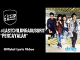 Last Child - Percayalah (Official Lyric Video) #lastchildngabuburit