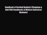 Handbook of Survival Analysis (Chapman & Hall/CRC Handbooks of Modern Statistical Methods)