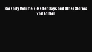 Serenity Volume 2: Better Days and Other Stories 2nd Edition  Free Books
