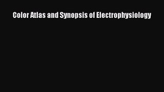 Color Atlas and Synopsis of Electrophysiology  Free Books