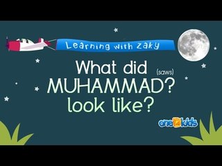 What Did Muhammad (saws) Look Like? - Learning with Zaky Series