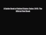 [PDF Télécharger] A Guide Book of United States Coins 2015: The Official Red Book [PDF] en