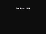 [PDF Télécharger] Gun Digest 2016 [Télécharger] Complet Ebook[PDF Télécharger] Gun Digest 2016