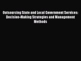 [PDF Download] Outsourcing State and Local Government Services: Decision-Making Strategies
