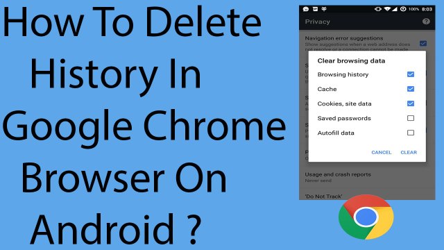 How To Delete History In Google Chrome Browser On Android ?