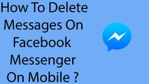 How To Delete Messages On Facebook Messenger Mobile App -2016 ?